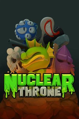 Nuclear Throne: A Post-Apocalyptic Blast From the Past!