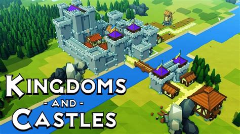 Kingdoms & Castles! A Medieval Sandbox Where You Rule With Stone and Strategy